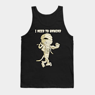 I Need to Unwind Tank Top